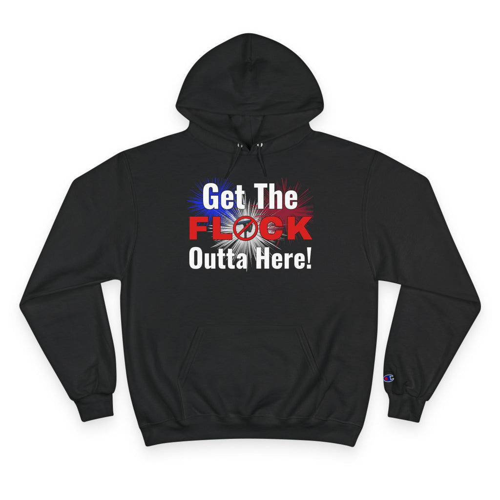 Get The Flock Outta Here! Hoodie