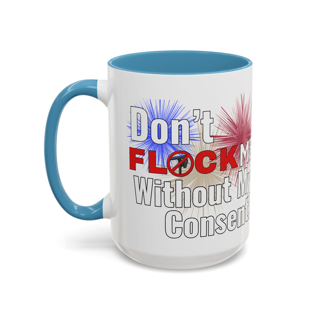 Don't Flock Me Without My Consent! Drinking Mug