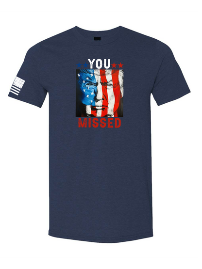 YOU MISSED T-Shirt